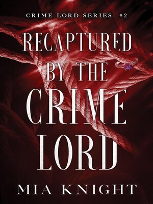 cover image of Recaptured by the Crime Lord